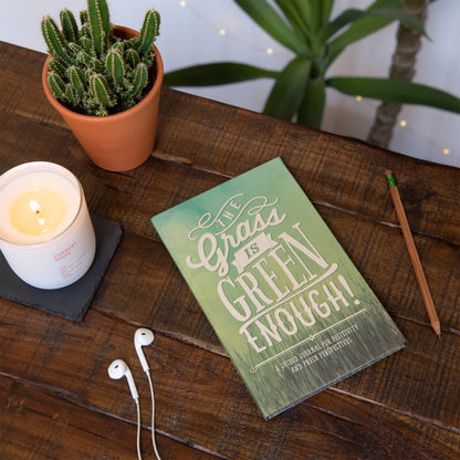 The Grass Is Green Enough! Guided Journal