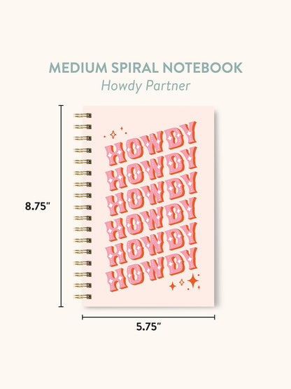Howdy Partner Medium Spiral Notebook